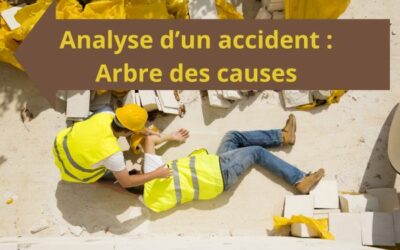 L’arbre des causes pour l’analyse d’accidents de travail
